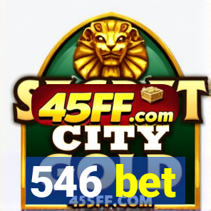 546 bet